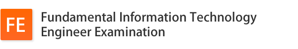 Fundamental Information Technology Engineers Examination(FE)